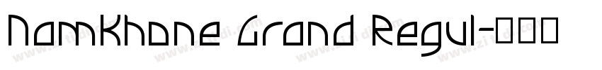 NamKhone Grand Regul字体转换